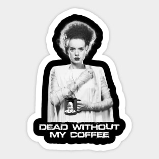 BRIDE OF FRANKENSTEIN COFFEE Sticker